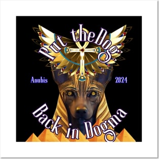 Anubis: Put the Dog Back in Dogma Posters and Art